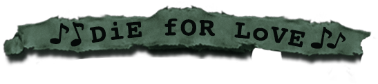 Die For Love